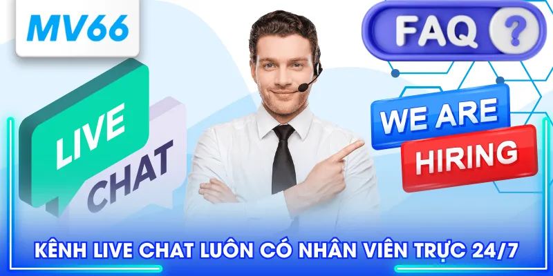 3 Phương Thức Liên Hệ MV66 Phổ Biến Nhất Cho Hội Viên Mới 2 Kênh live chat luôn có nhân viên trực 24/7