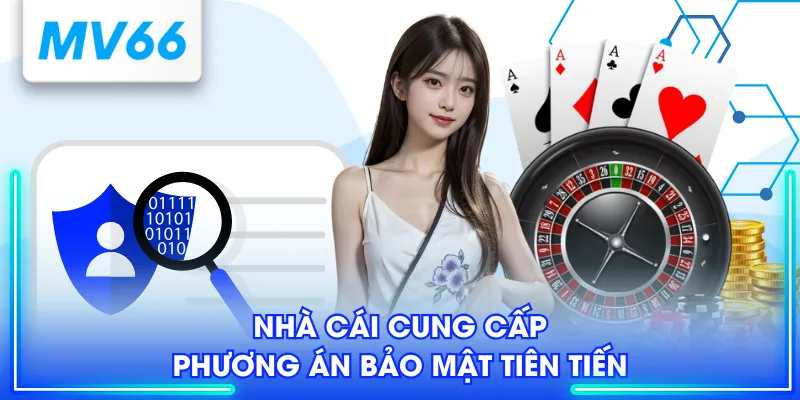 Nhà cái cung cấp phương án bảo mật tiên tiến