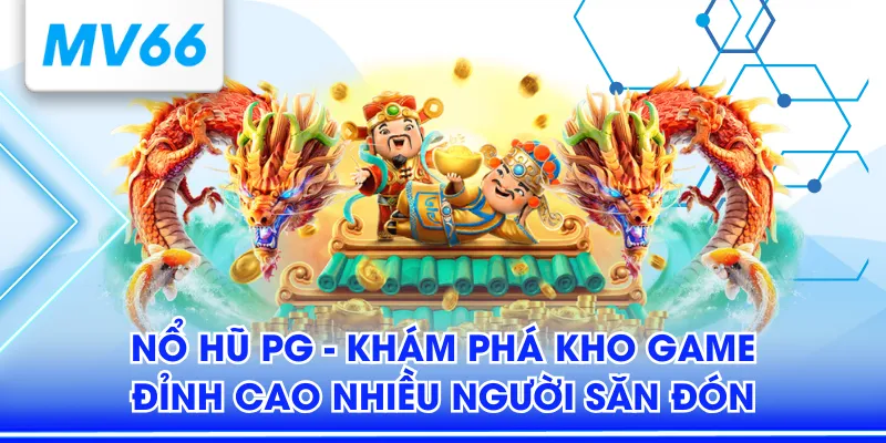 Nổ hũ PG