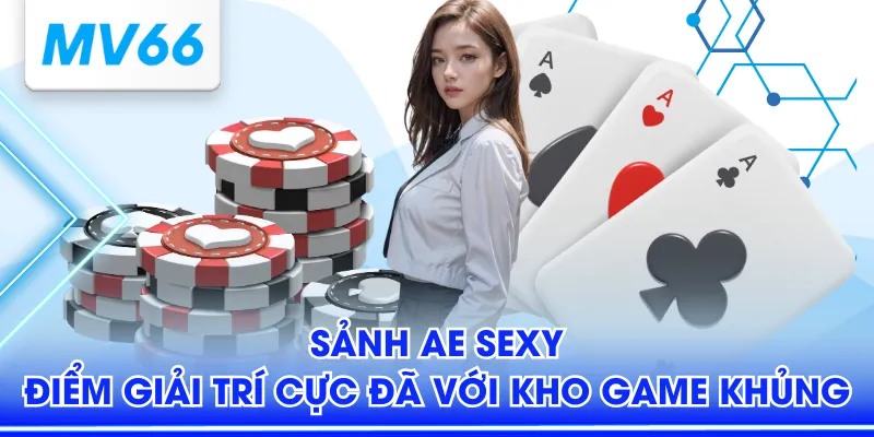 Sảnh AE sexy