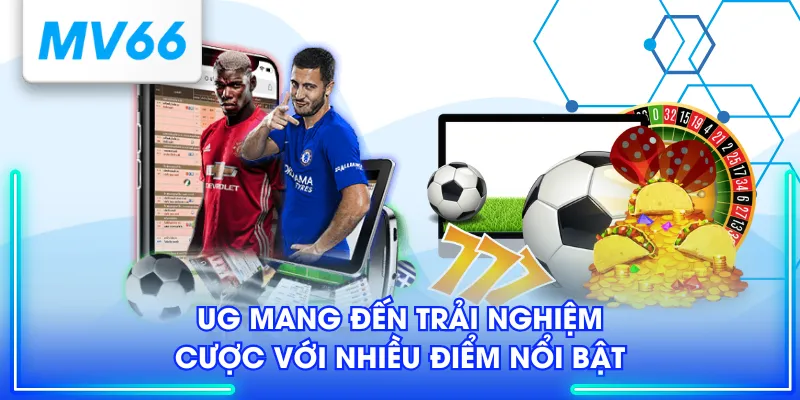 UG Sport - Sảnh Giải Trí Hấp Dẫn Cho Người Yêu Thể Thao 3 UG mang đến trải nghiệm cược với nhiều điểm nổi bật